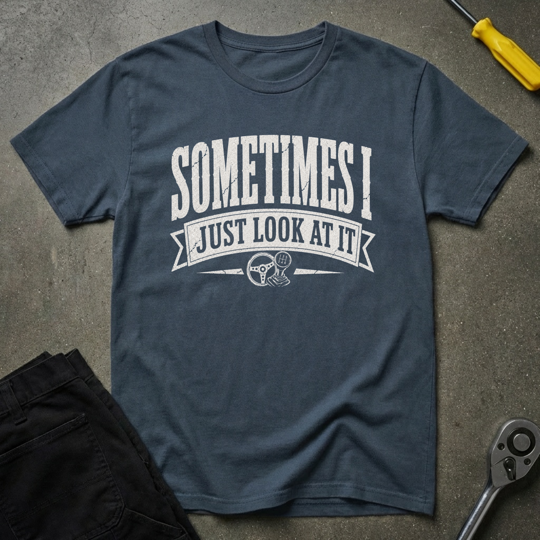 Sometimes I T-Shirt