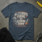 All Cylinders Firing T-Shirt