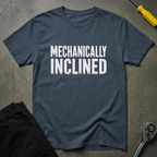 Mechanically Inclined T-Shirt