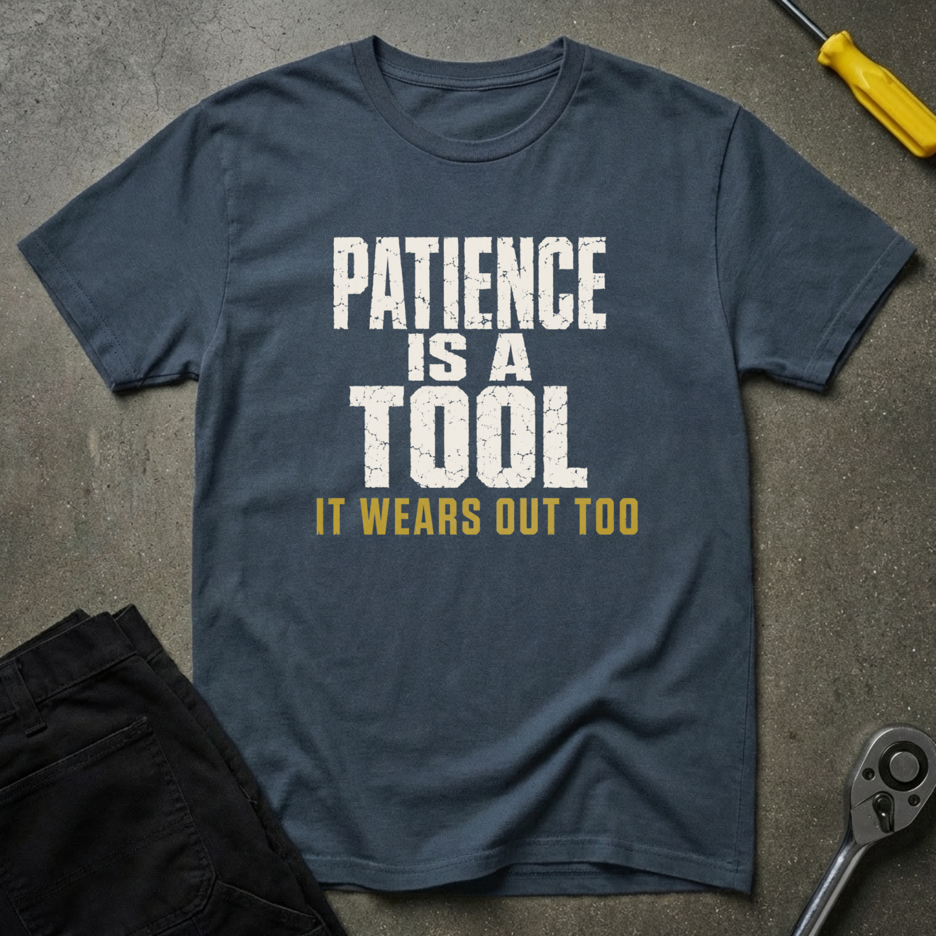 Patience Is A Tool T-Shirt