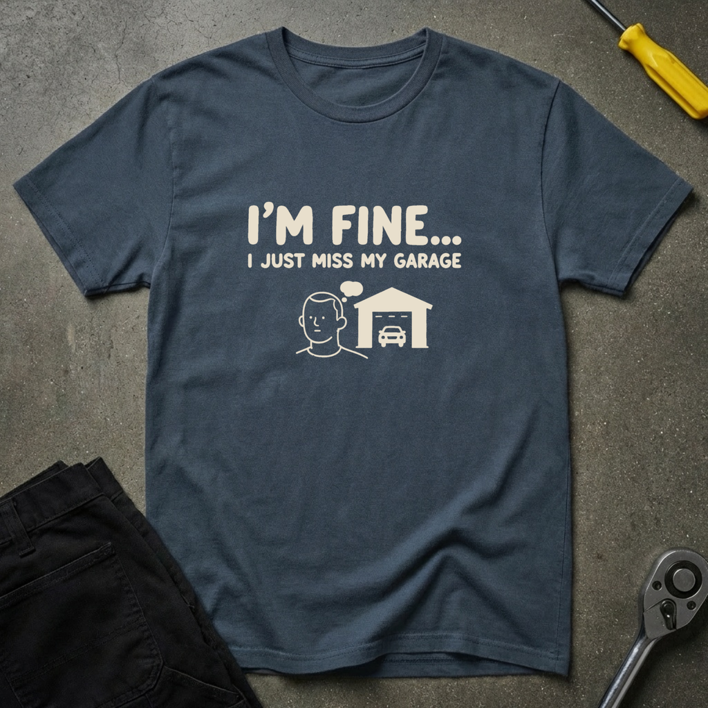 I Miss My Garage T-Shirt