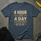 4 Hour Job? T-Shirt