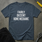 Fairly Decent Home T-Shirt