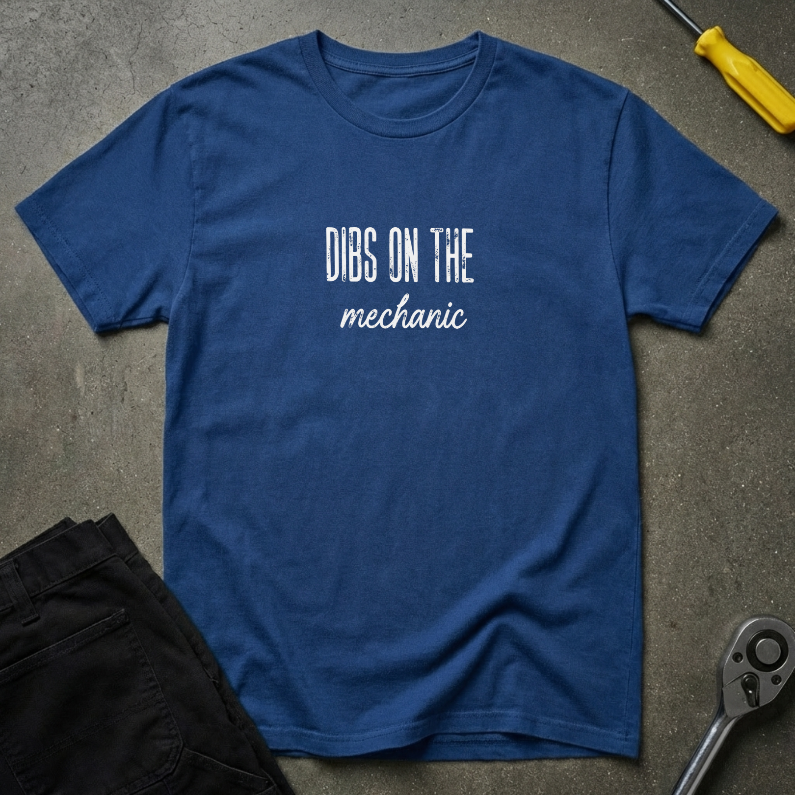 Dibs On The Mechanic T-Shirt