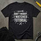 Don't Worry.. T-Shirt