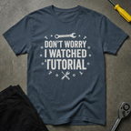 Don't Worry.. T-Shirt