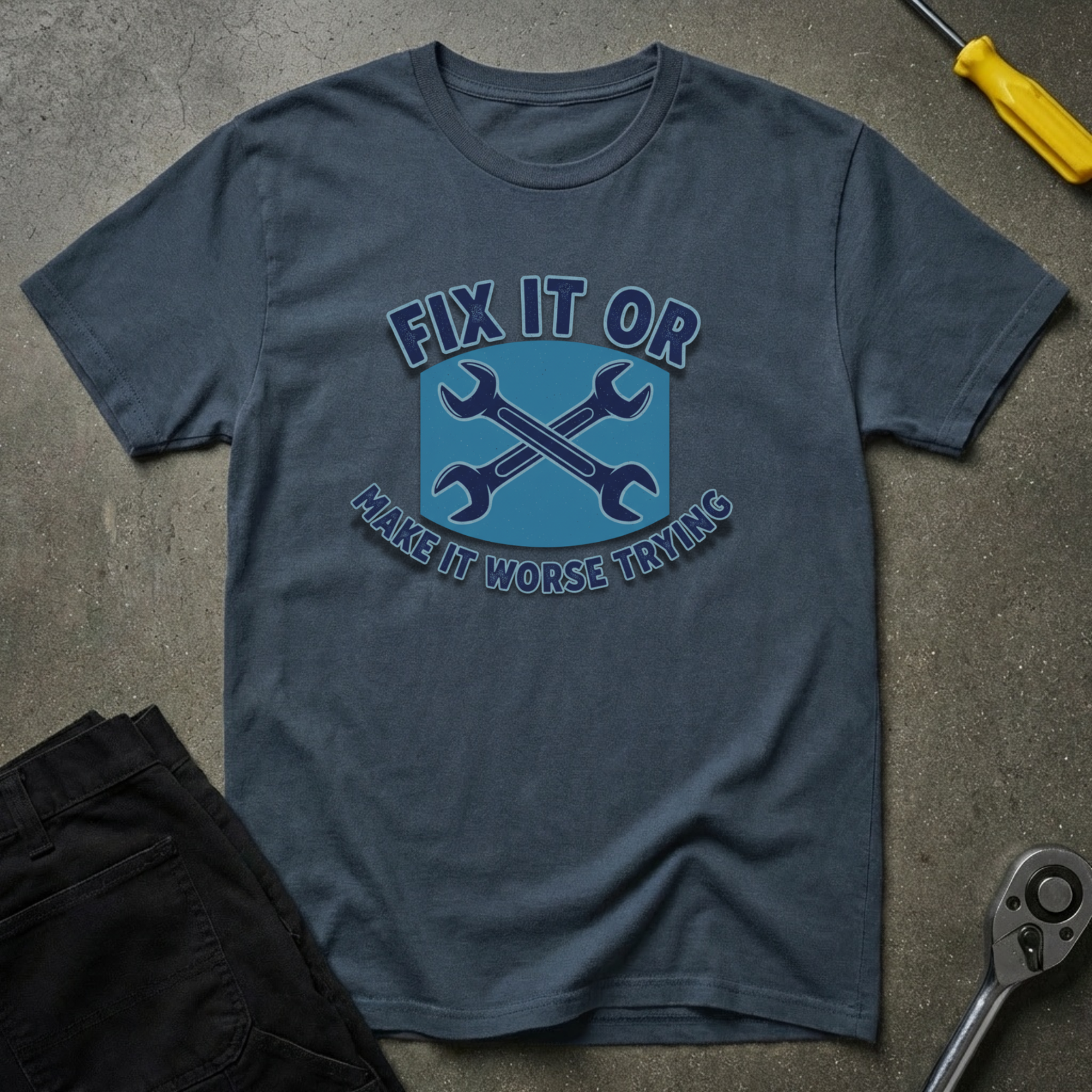 Fix It Or T-Shirt