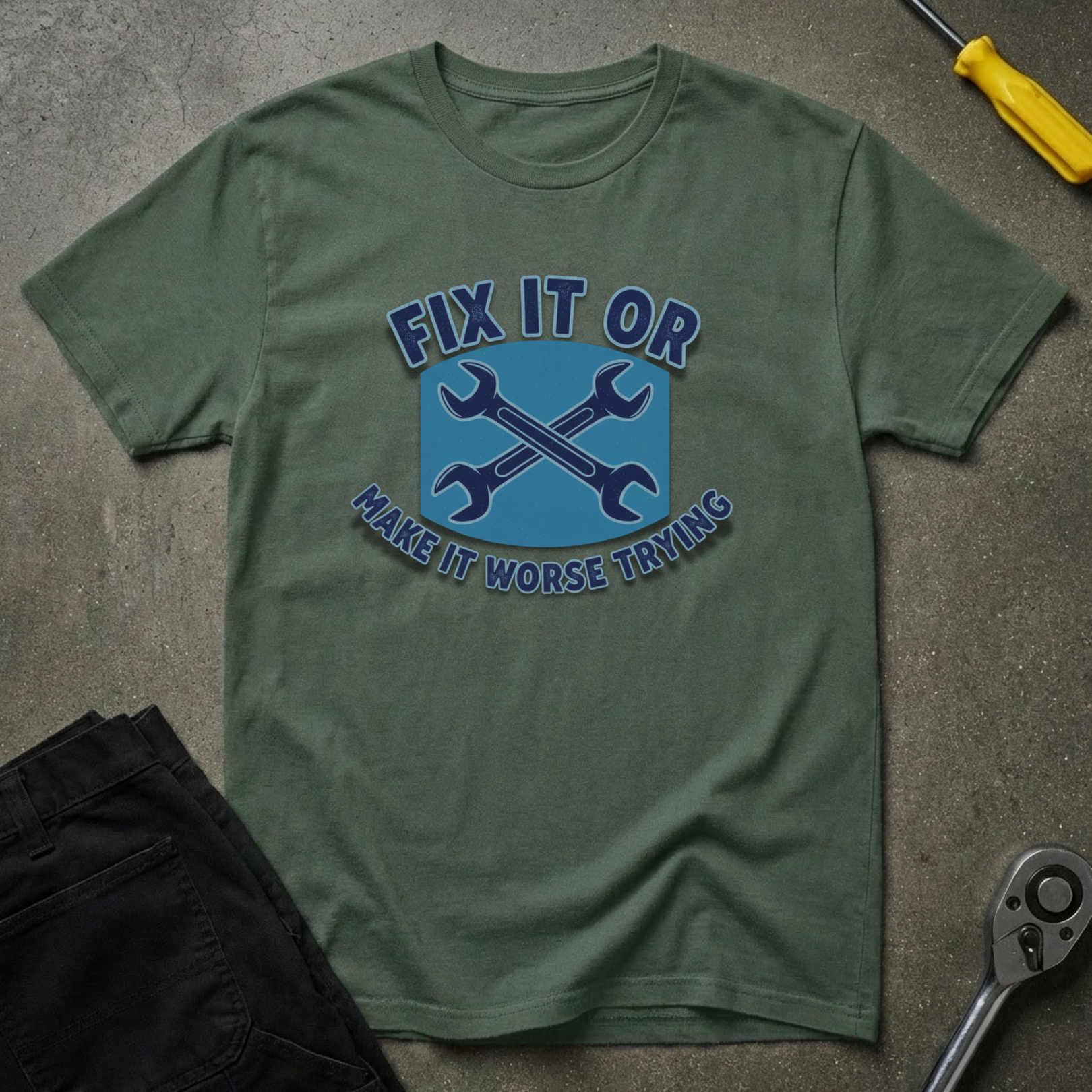 Fix It Or T-Shirt