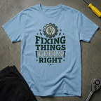 Fixing Things Feels.. T-Shirt