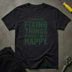 Fixing Happy T-Shirt