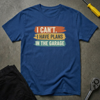 Plans In The Garage T-Shirt