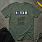 I'll Fix It T-Shirt