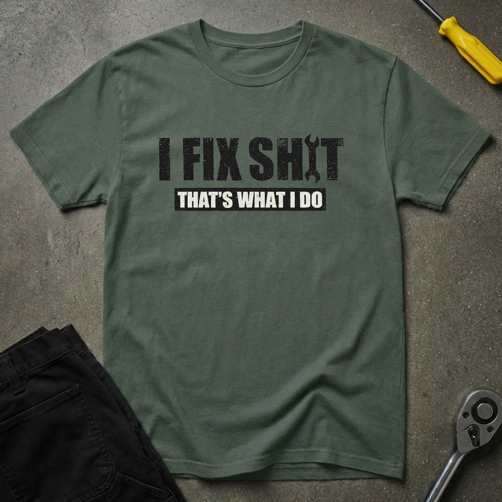 I Fix Shit T-Shirt