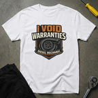 Warranties Void T-Shirt