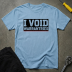 I Void T-Shirt