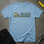 Just In Case T-Shirt