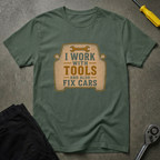I Also Fix T-Shirt