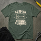 Keeping Things Running T-Shirt
