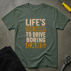 Life's Too T-Shirt