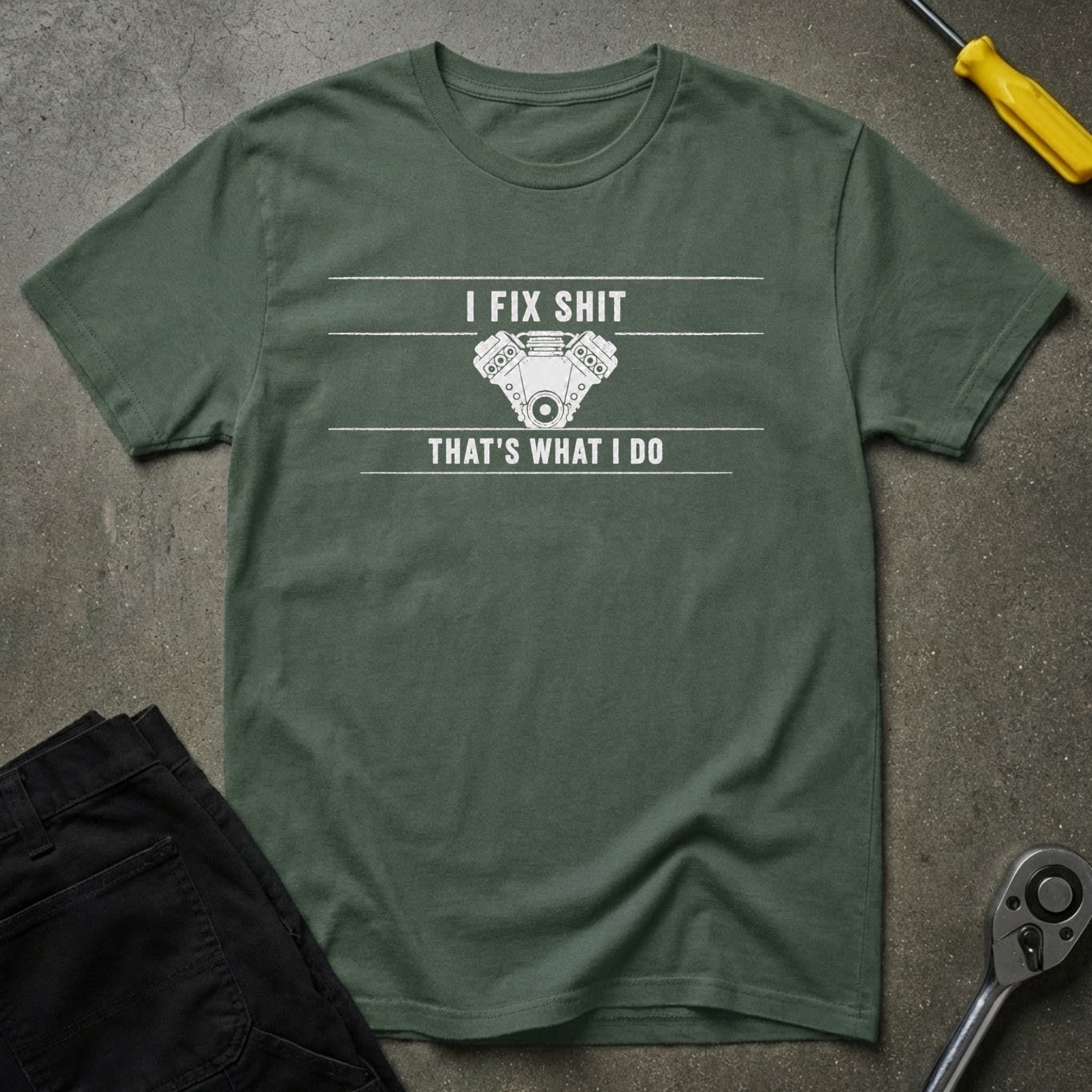 I Fix-That's What T-Shirt