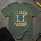Fueled By Passion T-Shirt