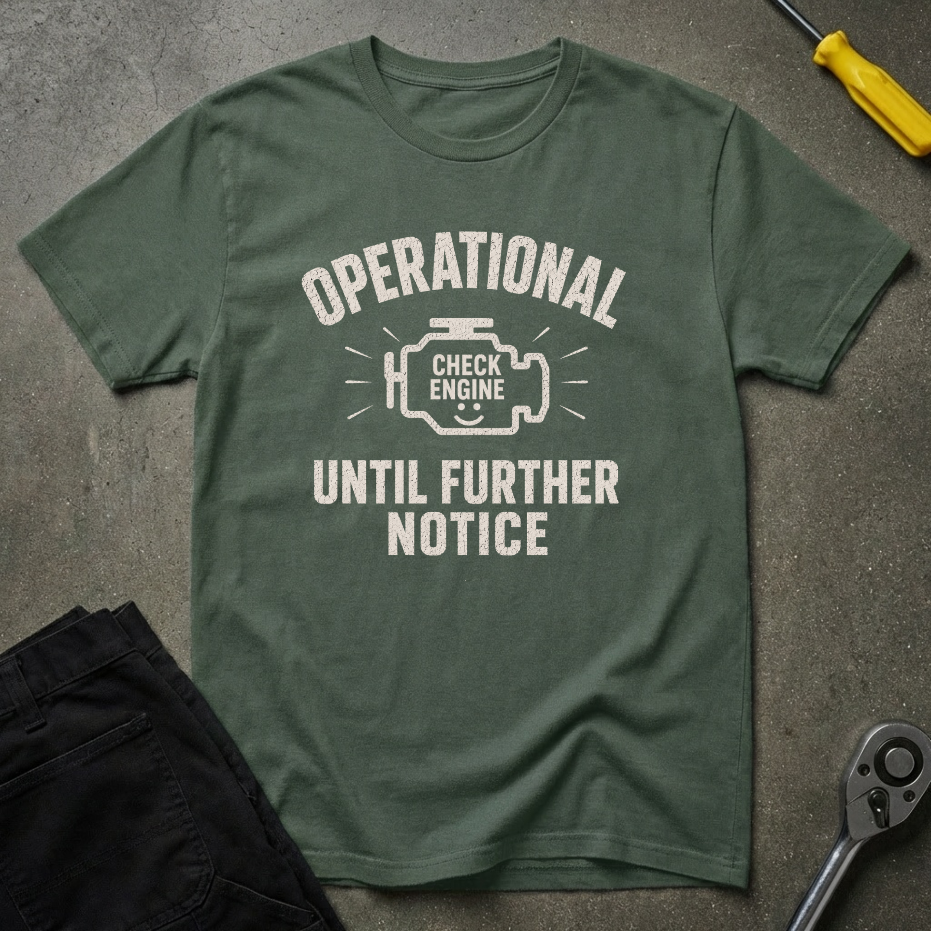 Operational Until T-Shirt