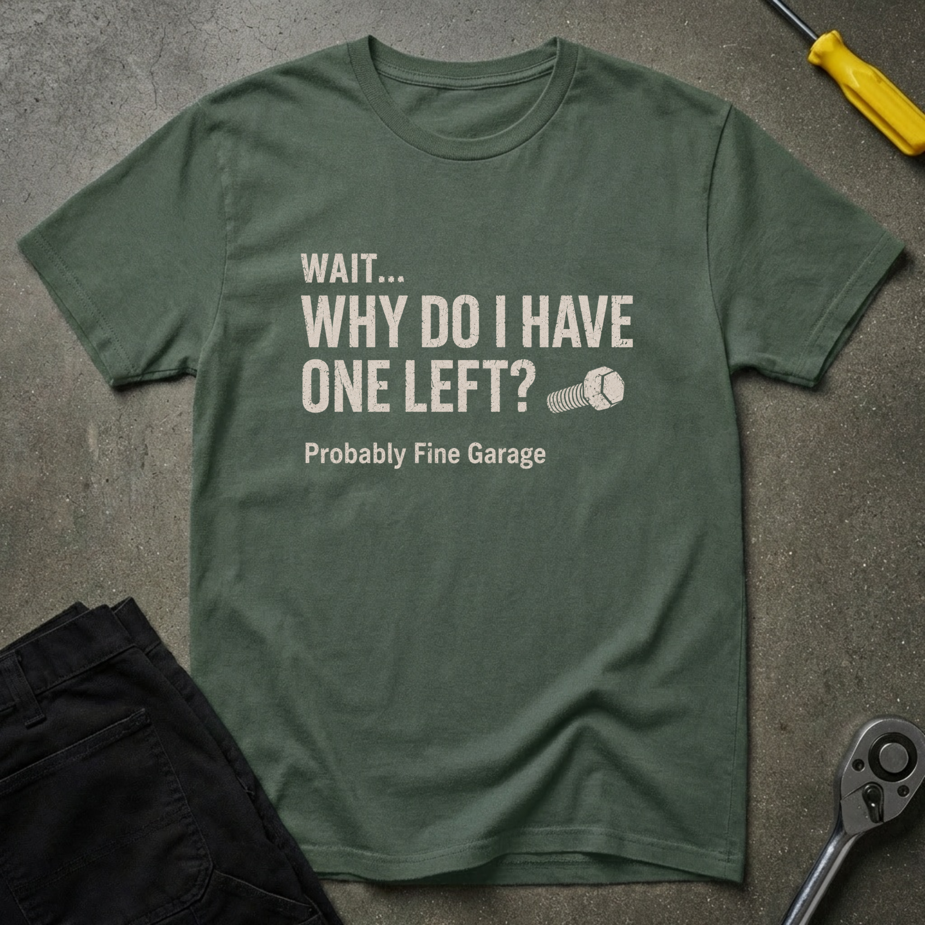 Why Do I Have T-Shirt