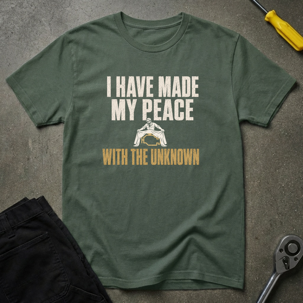 I Have Made T-Shirt