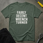 Fairly Decent Wrench T-Shirt