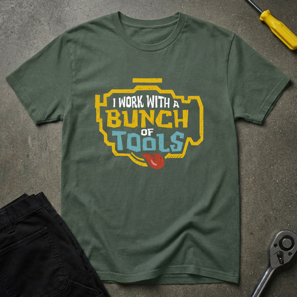I Work With Tools T-Shirt