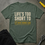 Life's Too S T-Shirt