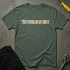 I Prefer Problems T-Shirt