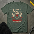 I Don't Work On T-Shirt