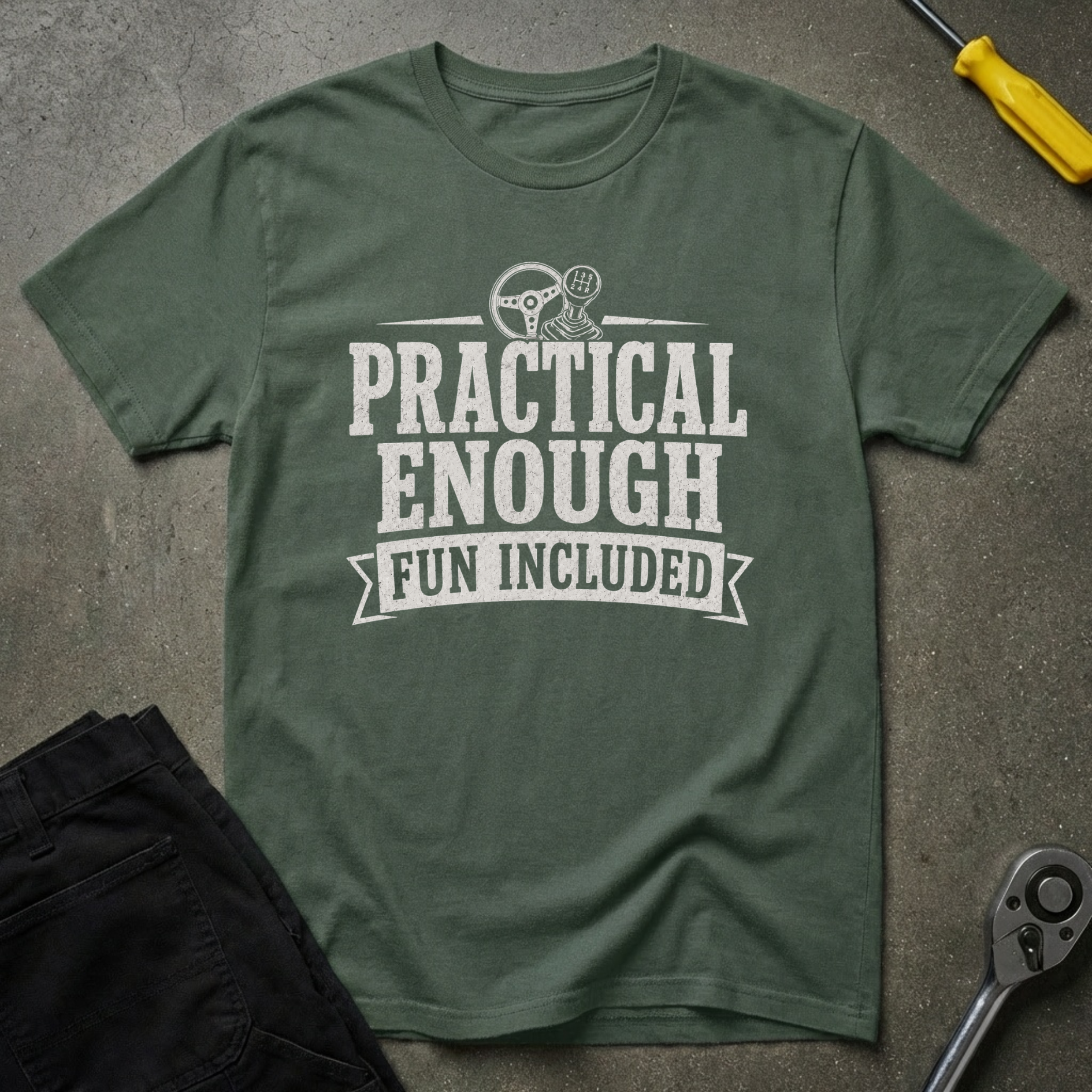 Practical Enough T-Shirt