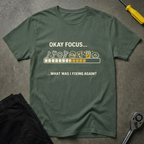 Okay Focus... Fixing T-Shirt