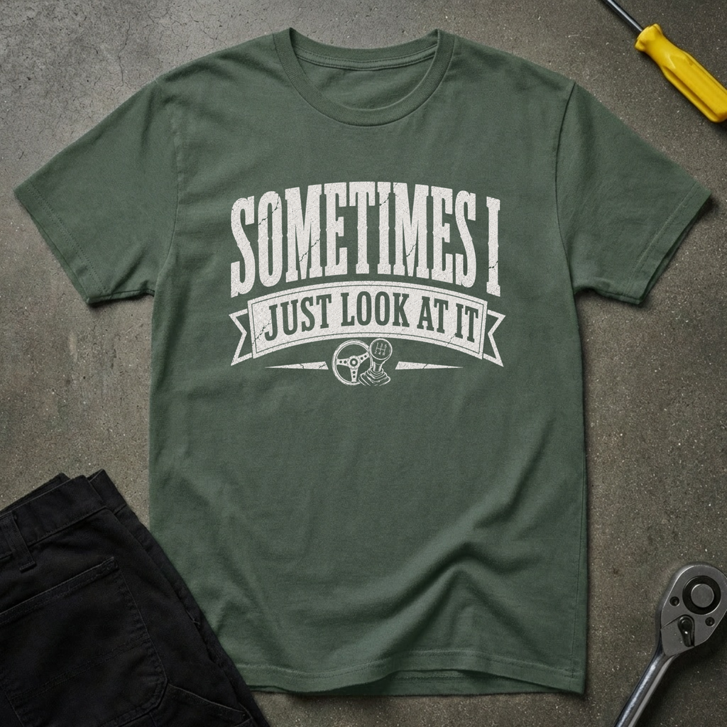 Sometimes I T-Shirt
