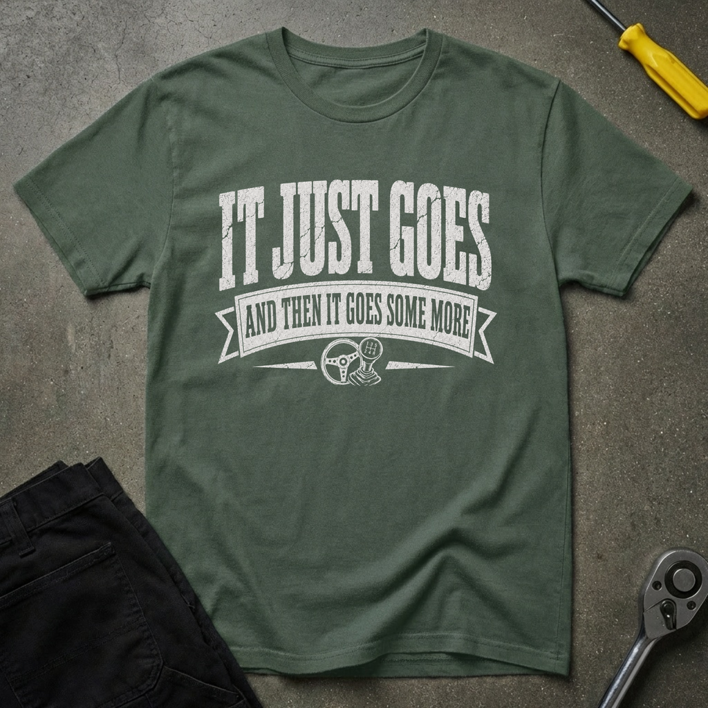 It Just Goes T-Shirt