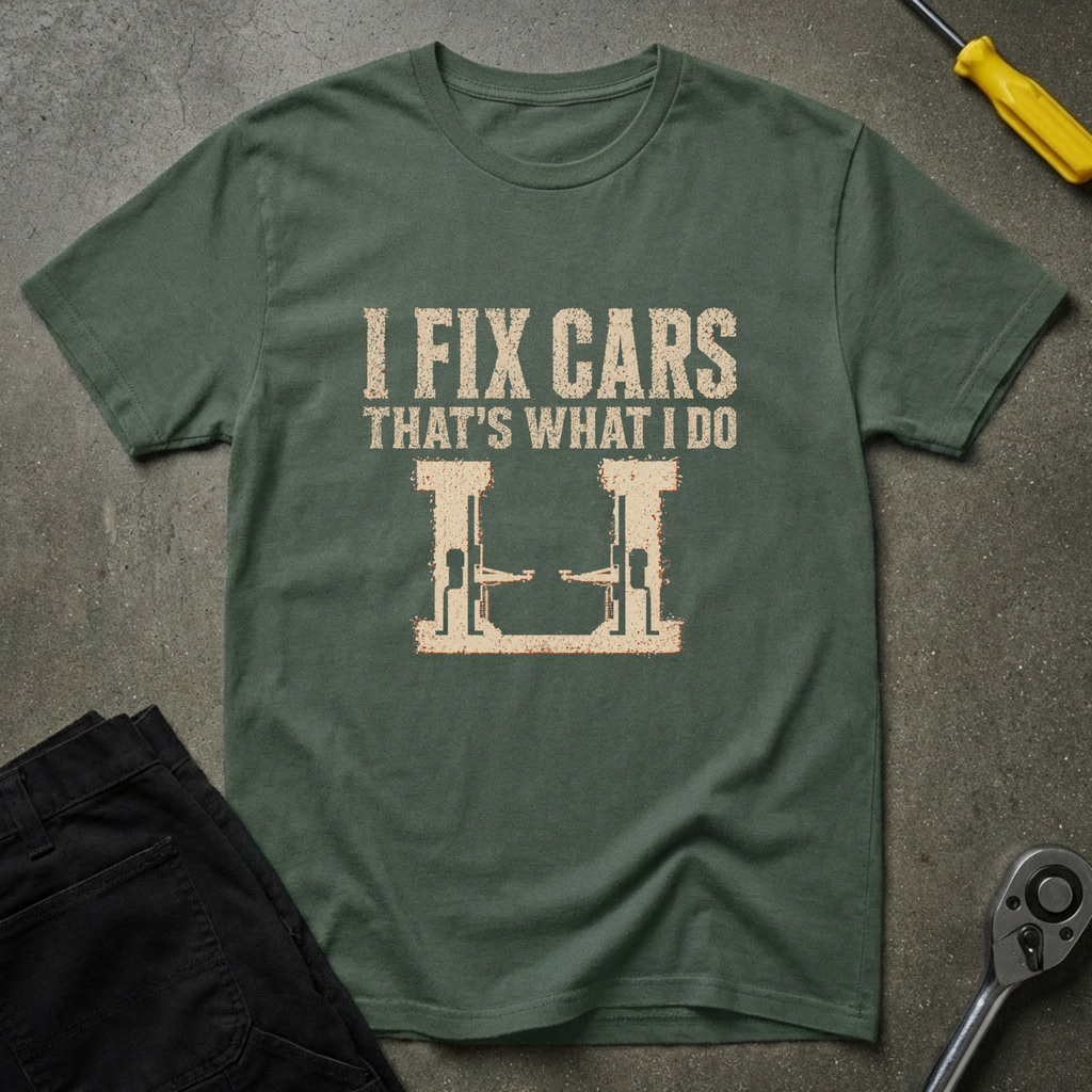 I Fix Cars T-Shirt