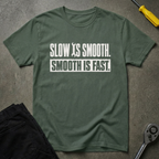 Slow Is Smooth T-Shirt
