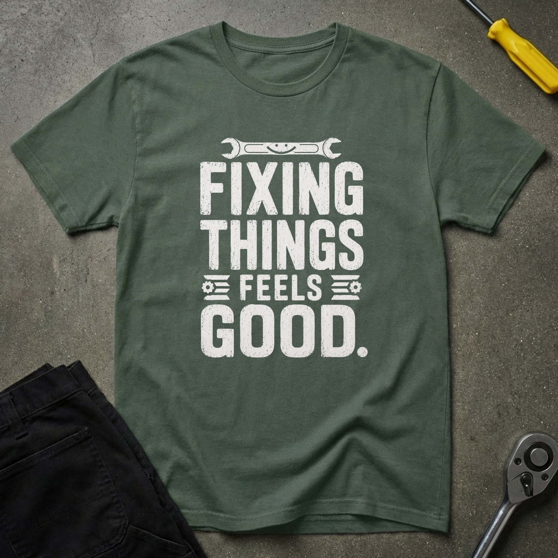 Fixing Things Feels T-Shirt