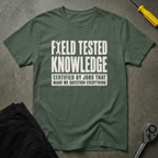 Field Tested Knowledge T-Shirt