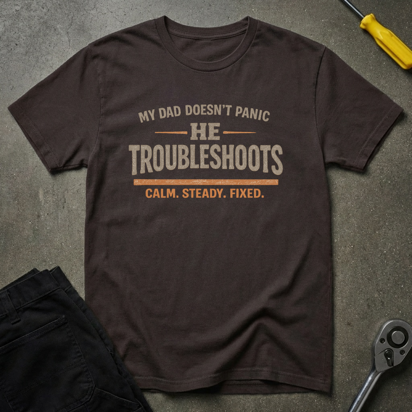 My Dad Doesn't T-Shirt