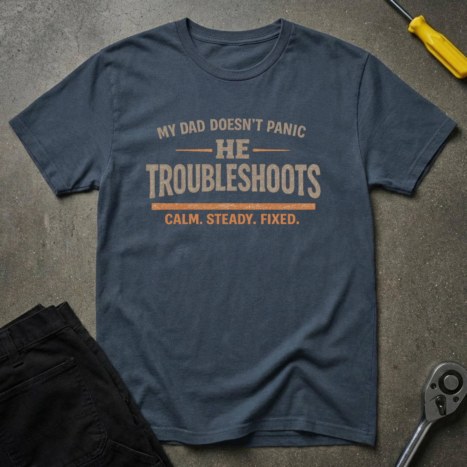 My Dad Doesn't T-Shirt