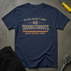 My Dad Doesn't T-Shirt