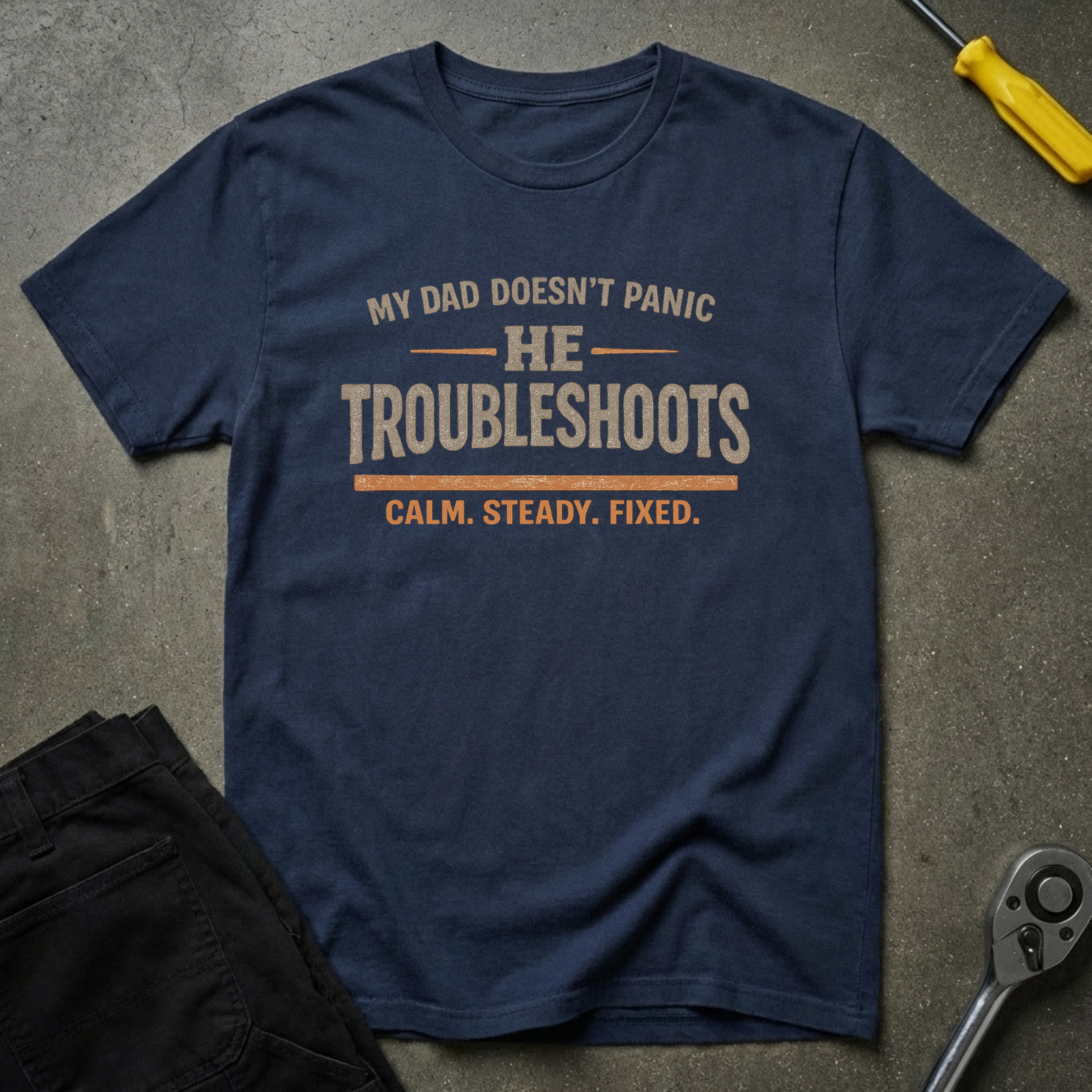 My Dad Doesn't T-Shirt