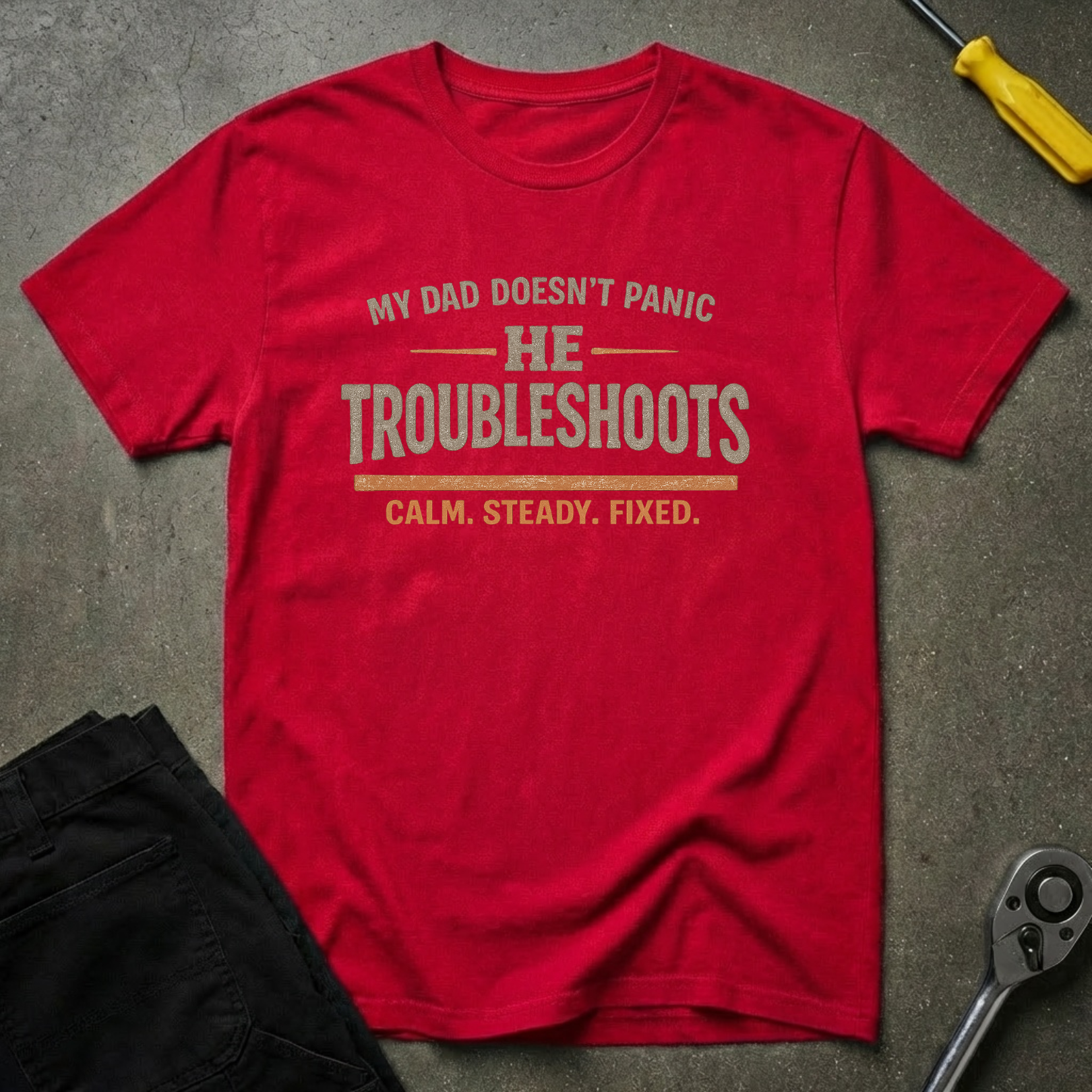 My Dad Doesn't T-Shirt