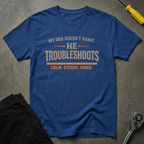 My Dad Doesn't T-Shirt