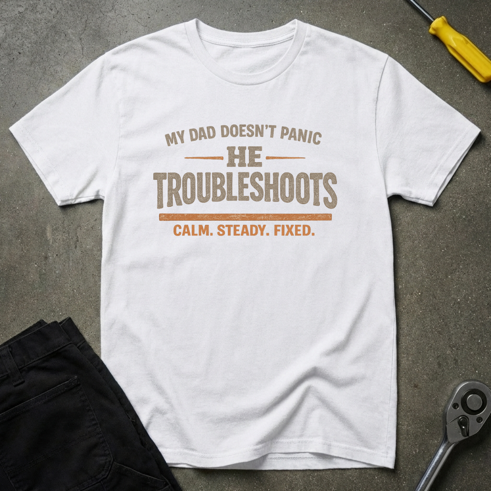 My Dad Doesn't T-Shirt