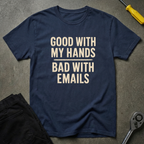 Good With Hands T-Shirt