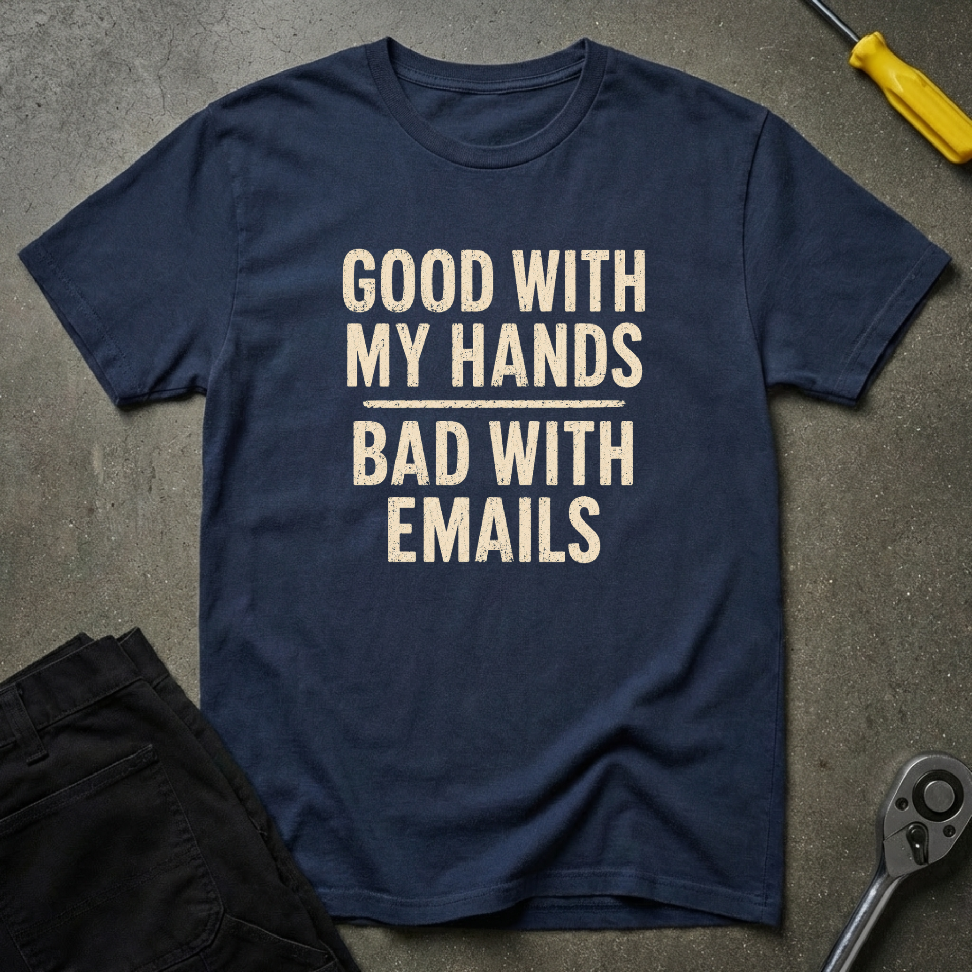 Good With Hands T-Shirt